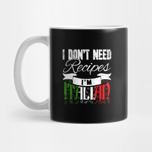 I don't need recipes I'm italian chef Mug